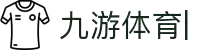 九游体育（中国）官网入口-官网入口-JIUYOU SPORTS